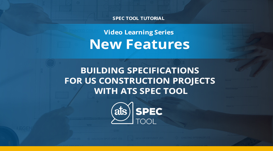 Building Specifications for US construction projects with ATS Spec Tool