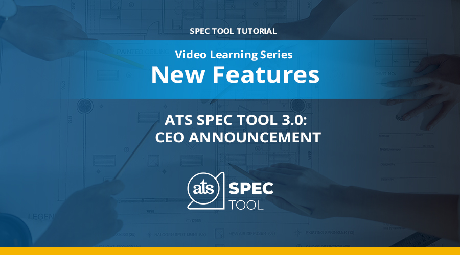 ATS Spec Tool 3.0: CEO Announcement
