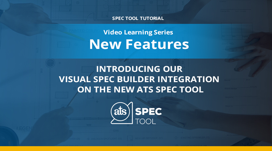 Introducing Our Visual Spec Builder Integration on the New ATS Spec Tool