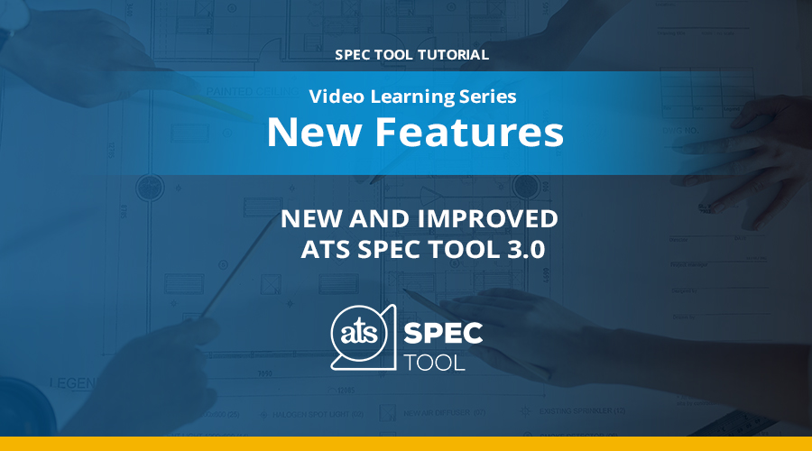 New and Improved ATS Spec Tool 3.0