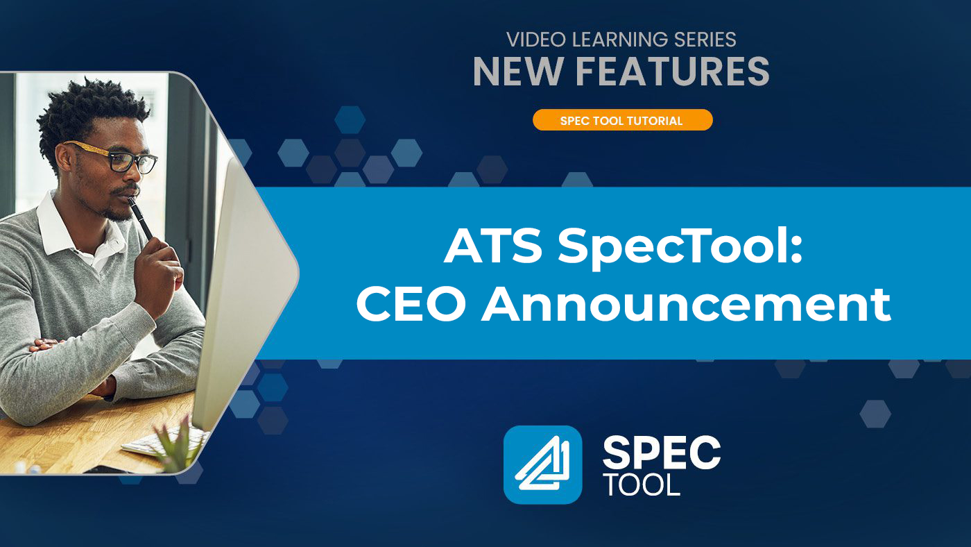 ATS Spec Tool 3.0: CEO Announcement