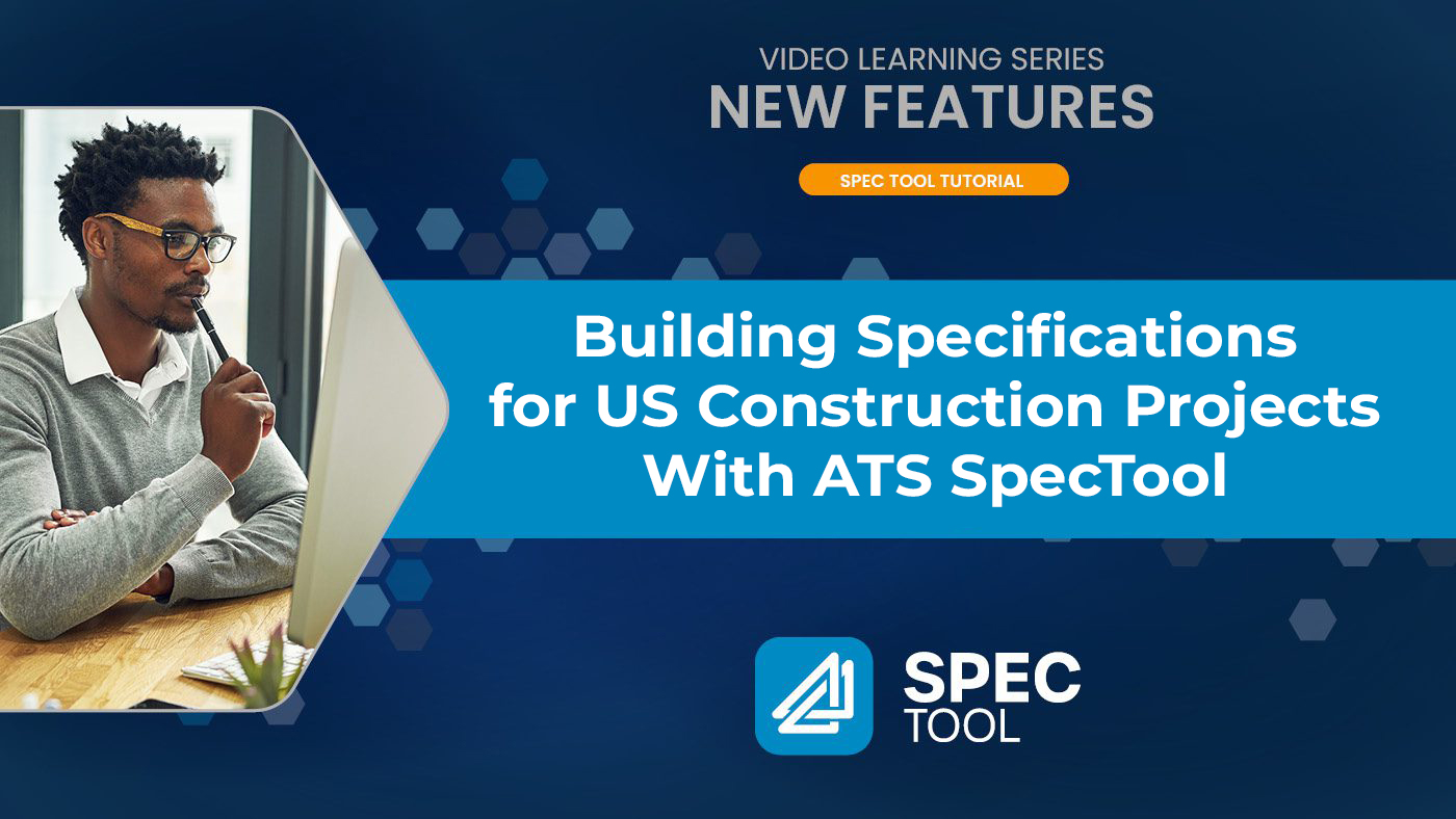 Building Specifications for US construction projects with ATS Spec Tool