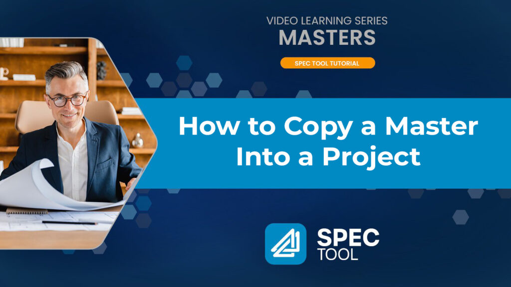 How to Copy a Master into a Project - ATS SpecTool